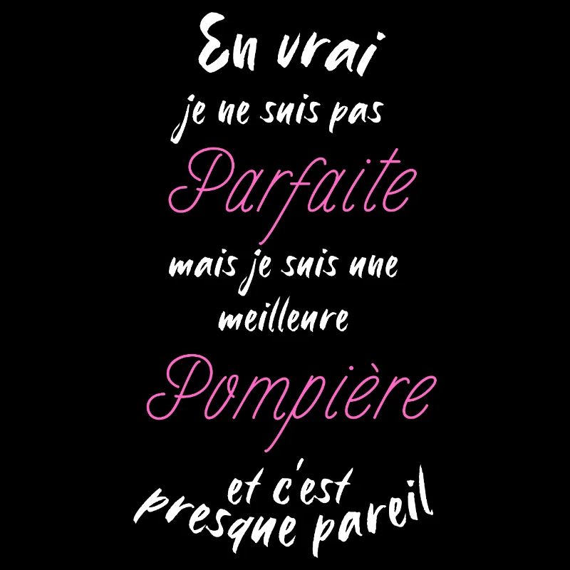 je suis la meilleure Pompière