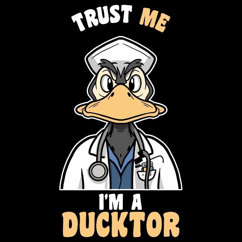 Vertrau mir, ich bin Ducktor, Humor-Doktor, Geschenk-Doktor, Doktor