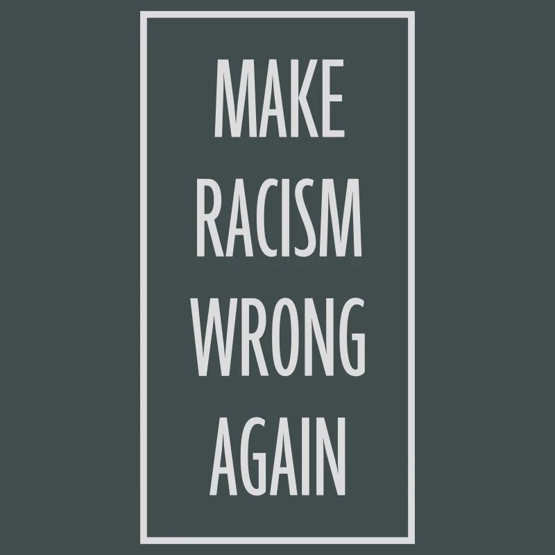 make racism wrong again