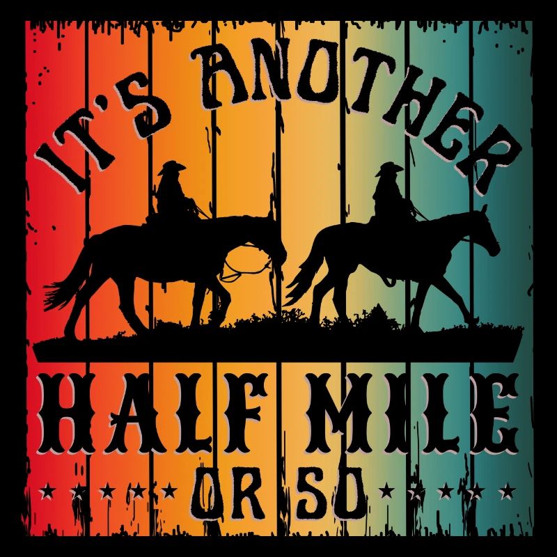 ES IST NOCH EINE HALBE MEILE ODER SO