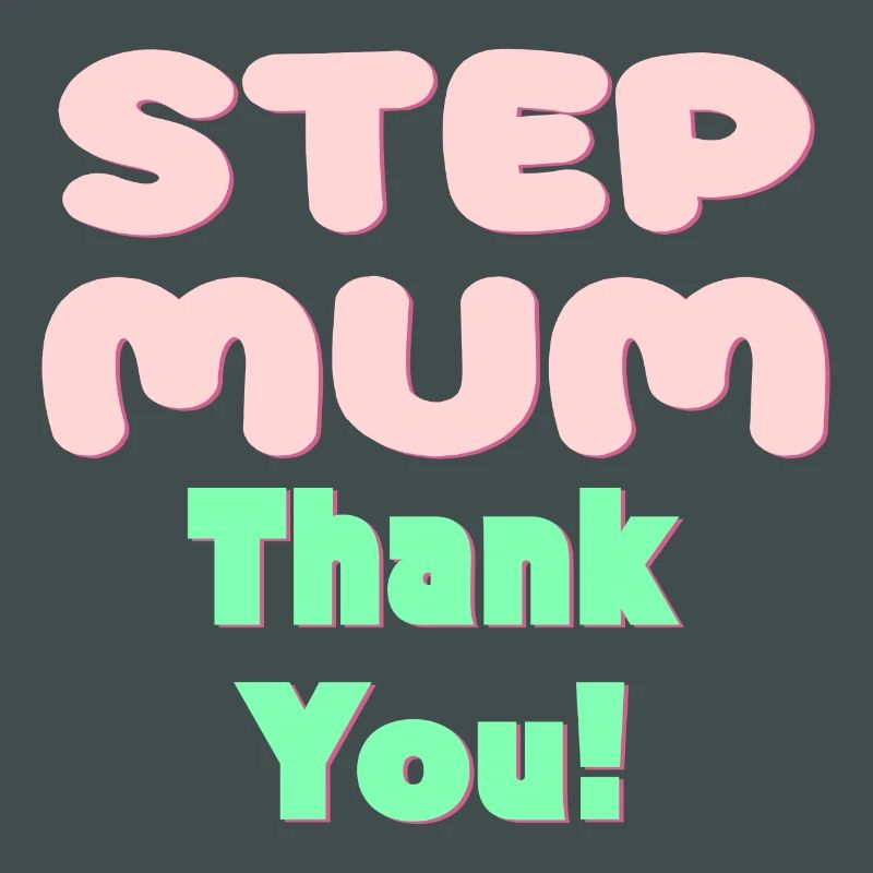 STIEFMUTTER DANKE - MUTTERTAG