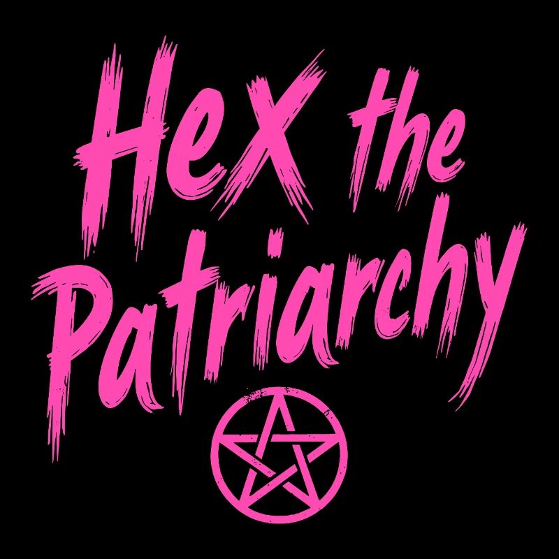 Hex The Patriarchy - Feminist Statement