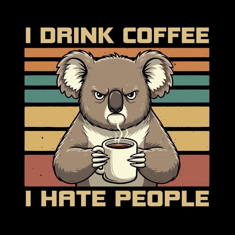 Grumpy Funny Koala Drink Coffee and Hate People