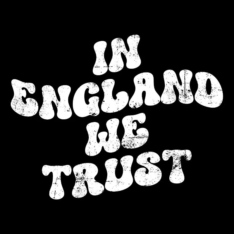 En Angleterre, nous faisons confiance