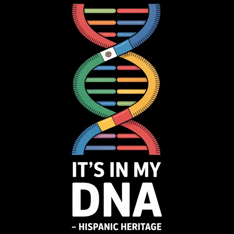 Its In My DNA Hispanic Heritage Pride