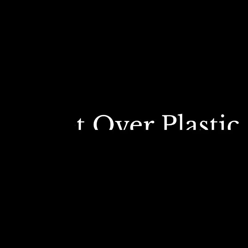 Eco Statement Planet Over Plastic