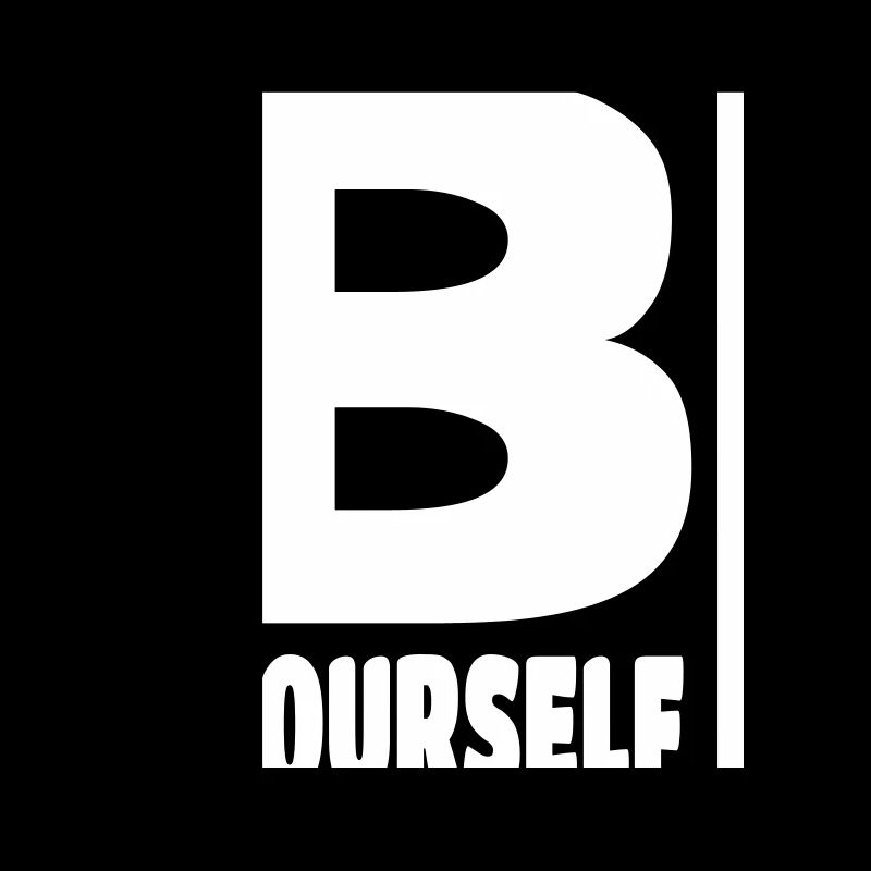 B YOURSELF
