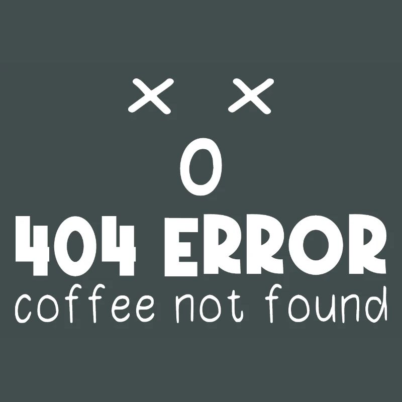 404 Error Coffee not found Programming funny