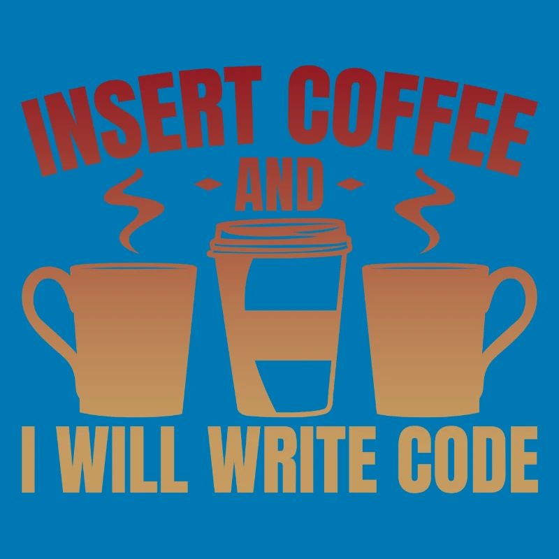 Throw in coffee and write code
