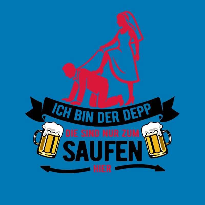 Ich bin der Depp - JGA Team Bräutigam