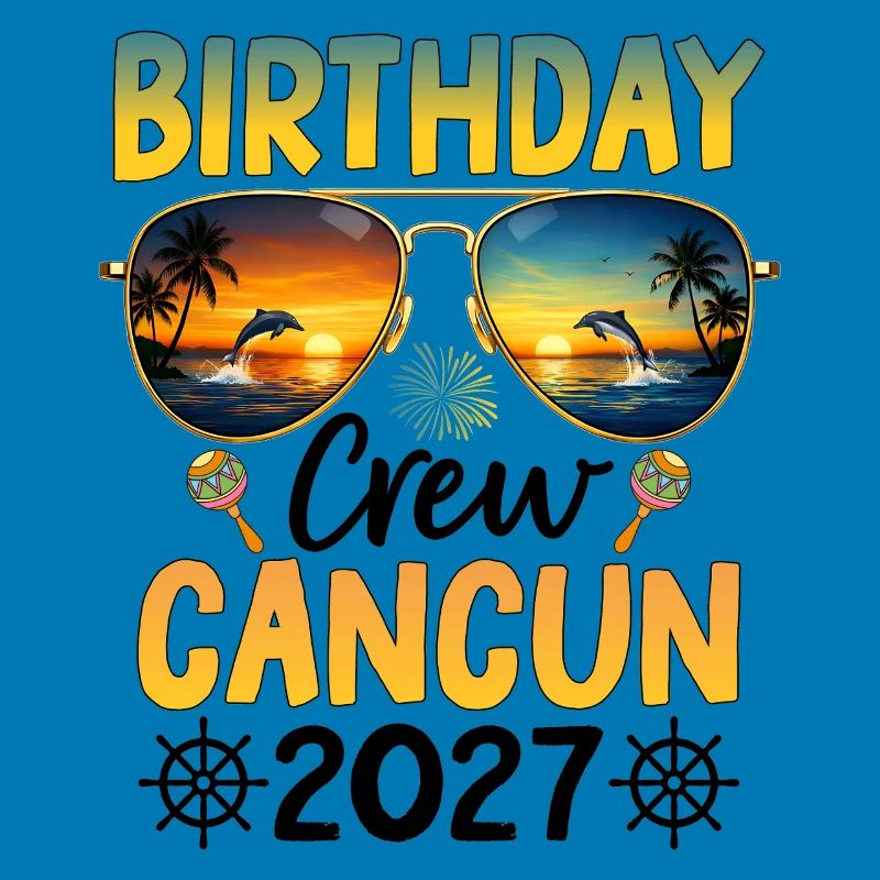 Birthday Crew Cancun 2027