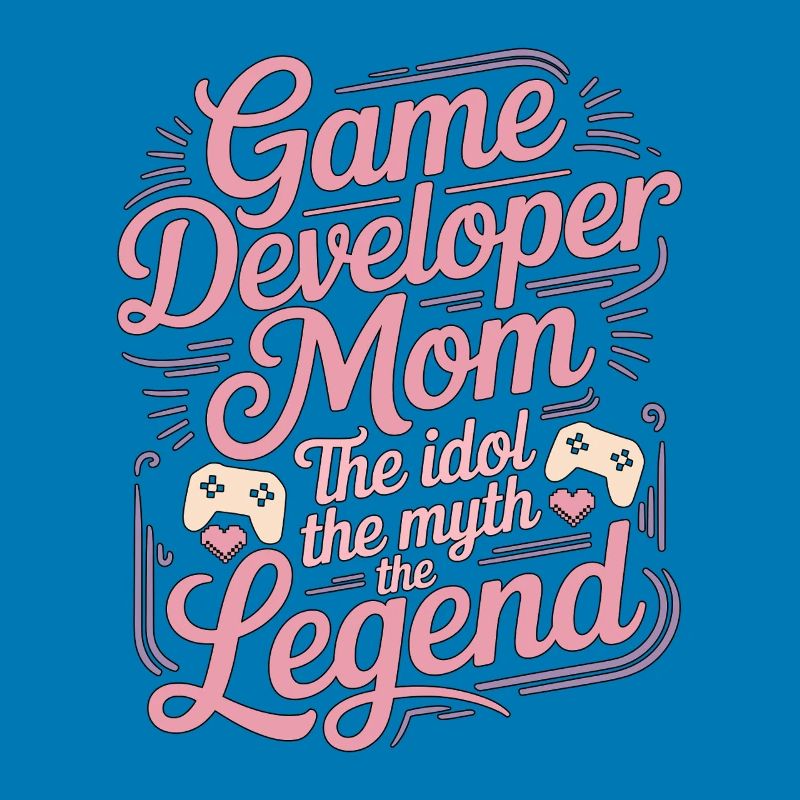 Game Developer Mom The Idol The Myth Game Coder