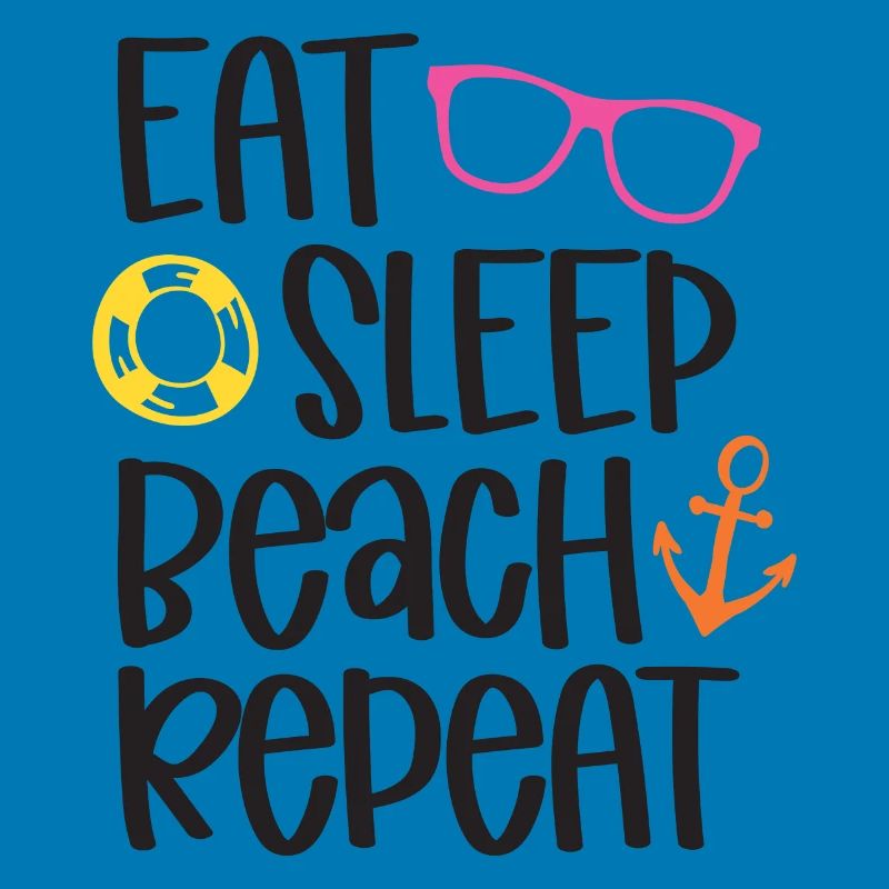 Eat Sleep Beach Repeat