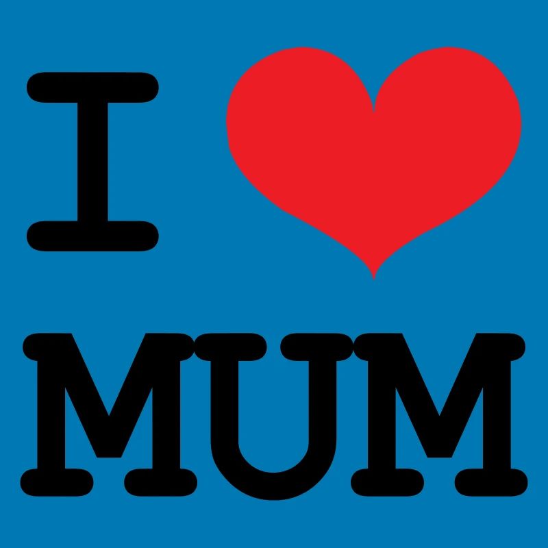 Ich liebe meine Mutter - Muttertag