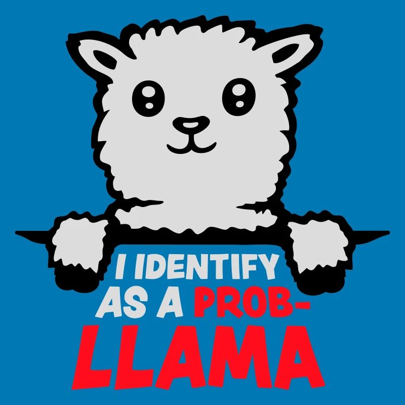 I Identify As A Probllama Cool Lama Problem Spruch