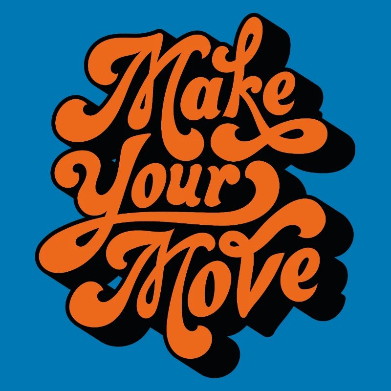 Make Your Move