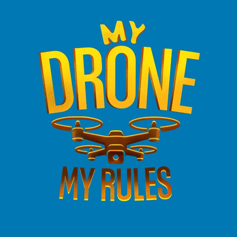 Drone my rules Drohnenpilot