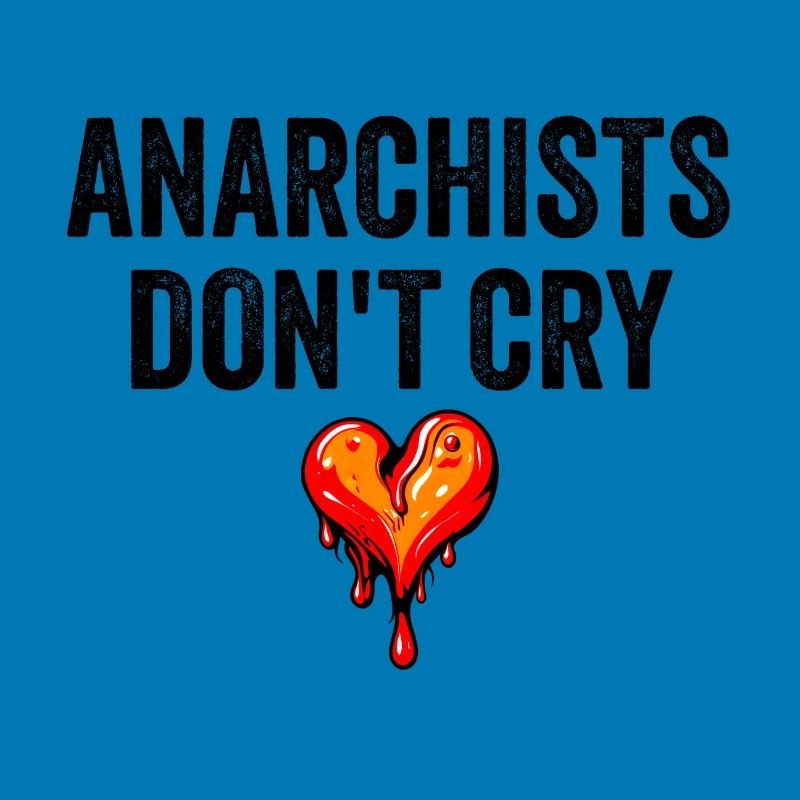 anarchists don't cry