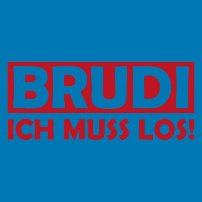 BRUDI Ich Muss Los