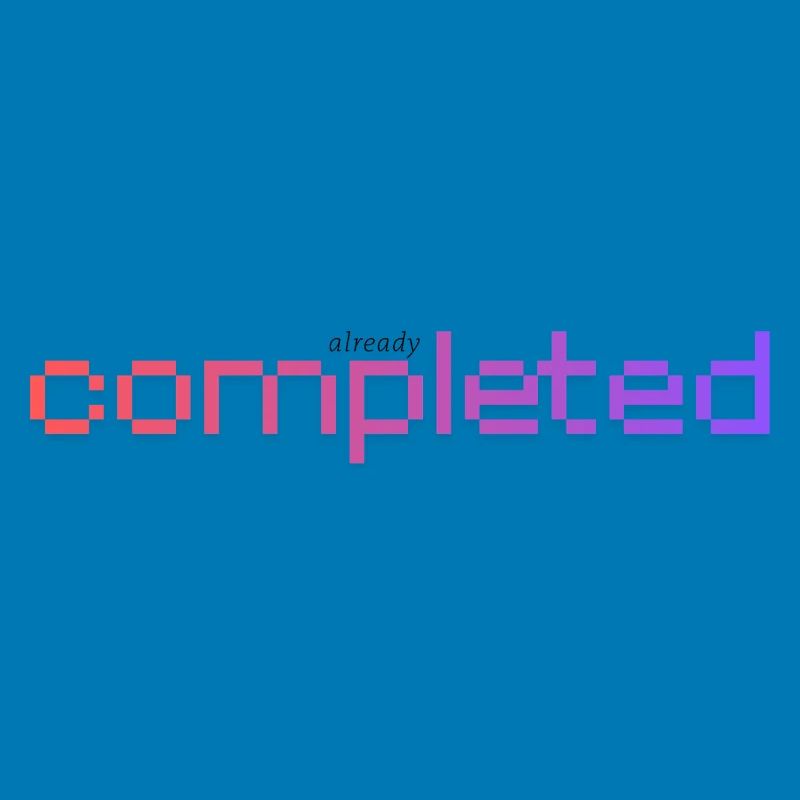 Already completed!