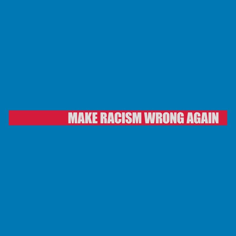 make racism wrong again