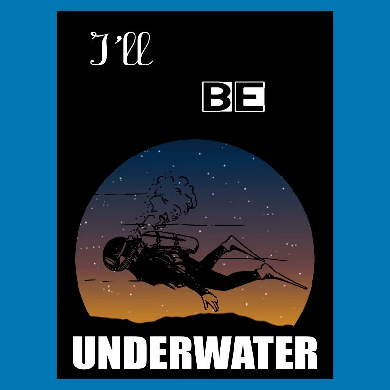Ich werde unter Wasser sein