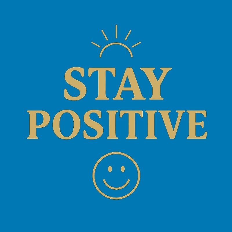 Bleiben Sie positiv