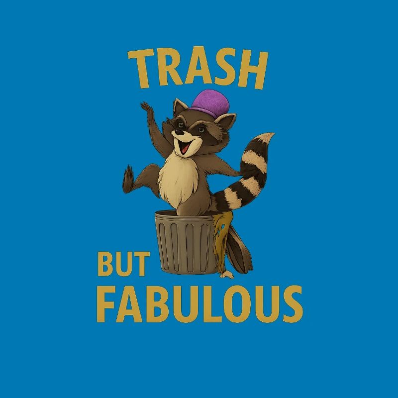 Trash Panda Fabulous – Witziges Design