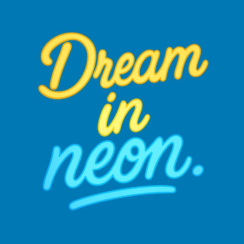 Dream in neon light