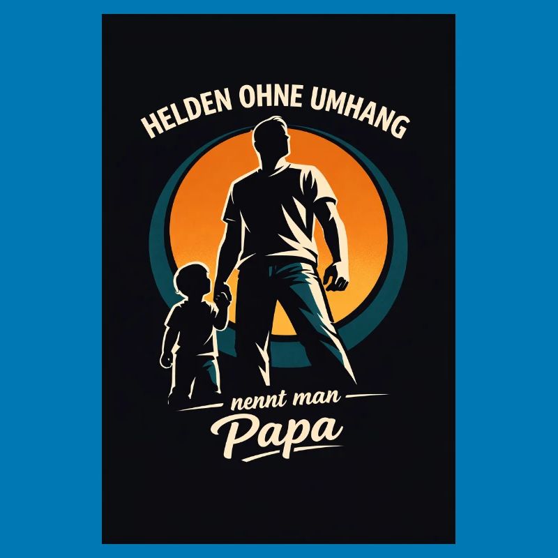 Helden ohne Umhang: Papa