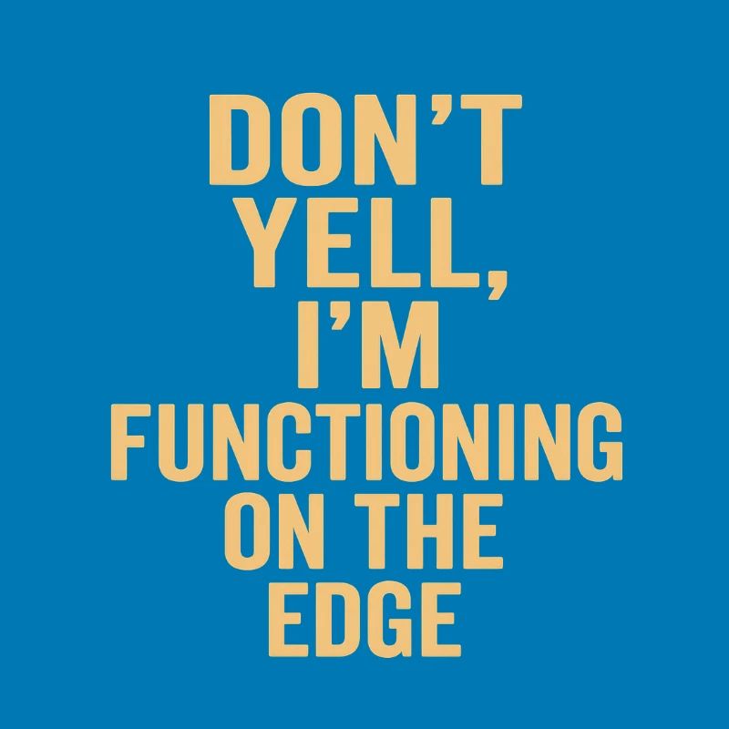 I function on the edge