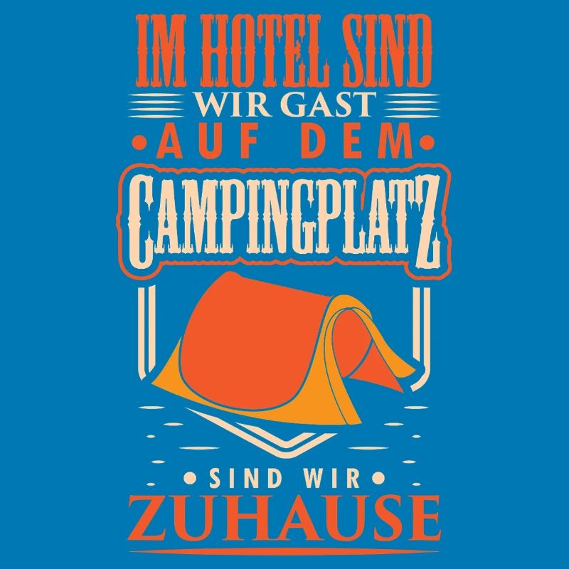 Camper Camping Wohnwagen Spruch