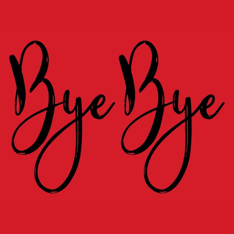 Bye bye