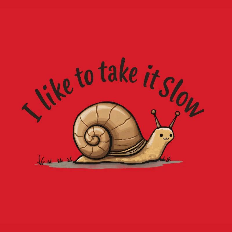 Langsame Schnecke „Nimm es langsam“