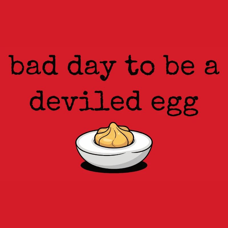 Funny Saying Egg Buffet Food Bad Day Deviled Eg