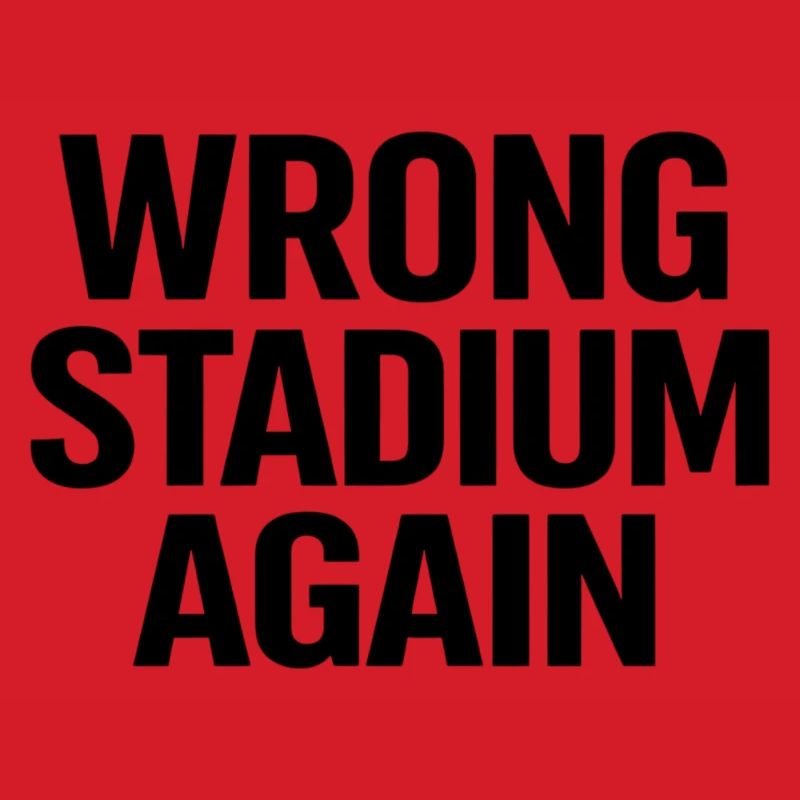 Wrong Stadium Again