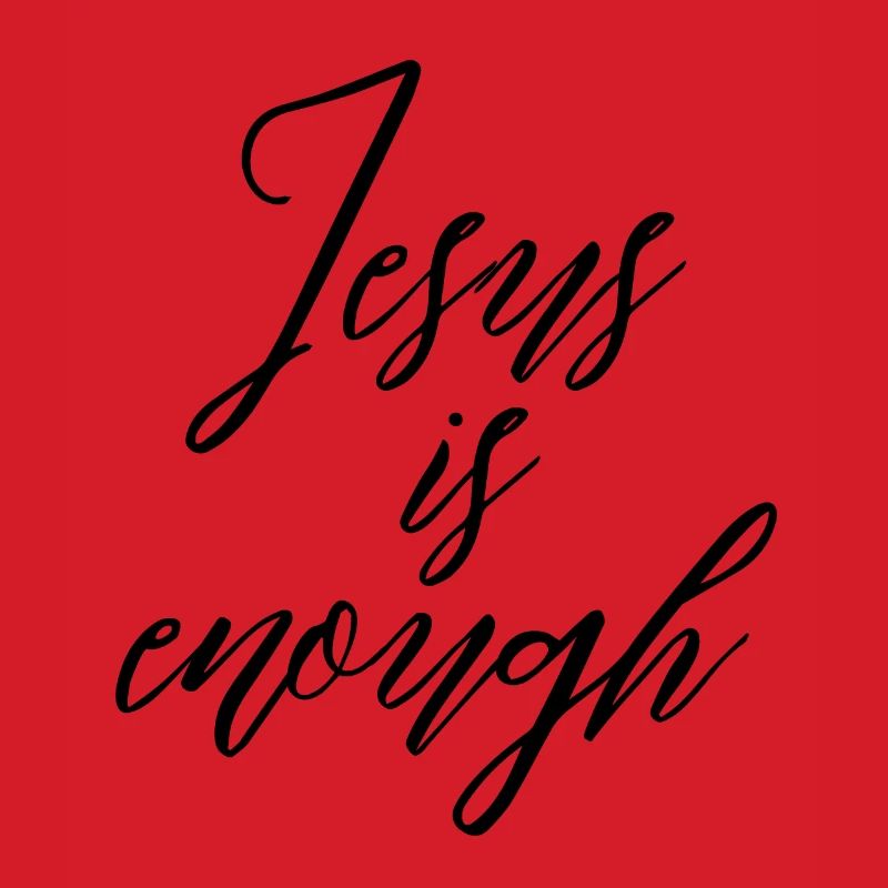 Jesus is enough