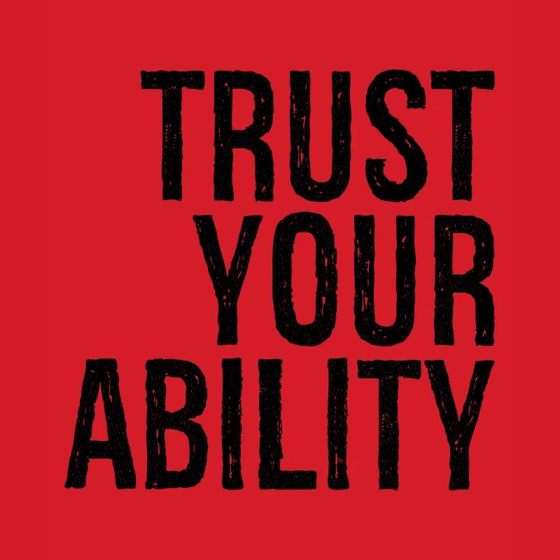 trust your ability