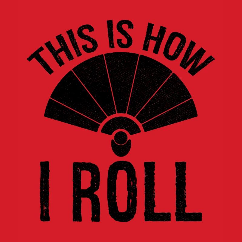 this is how I roll hand fan
