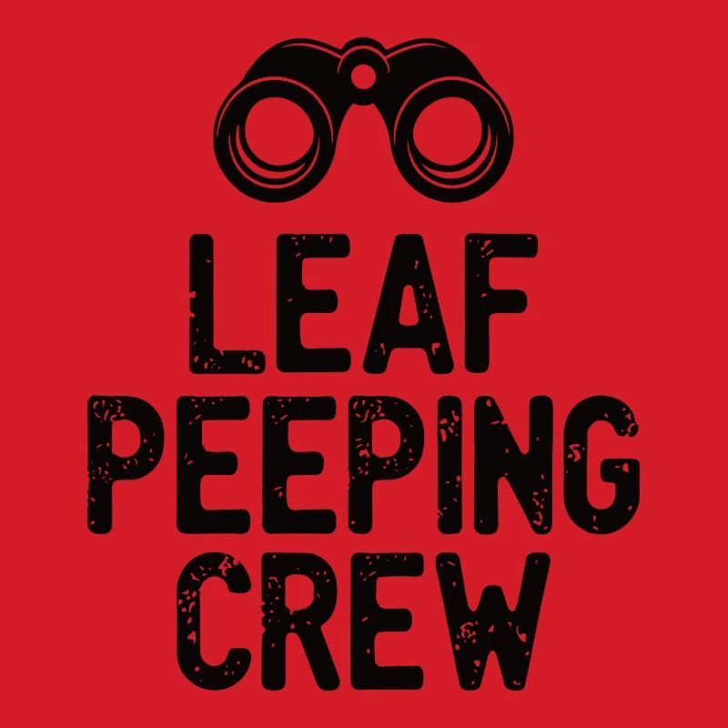 Leaf Peeping Crew Spruch Zitat