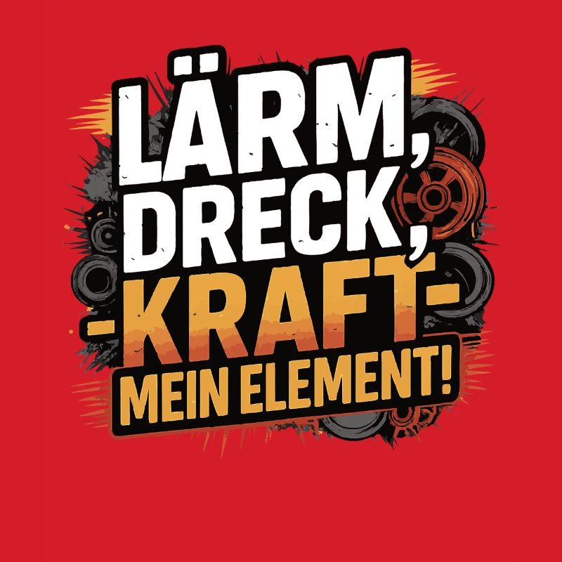 Lärm Dreck Kraft – Mein Element