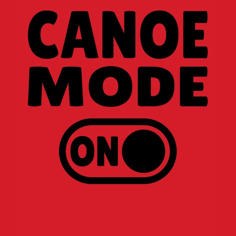 Canoe Mode ON