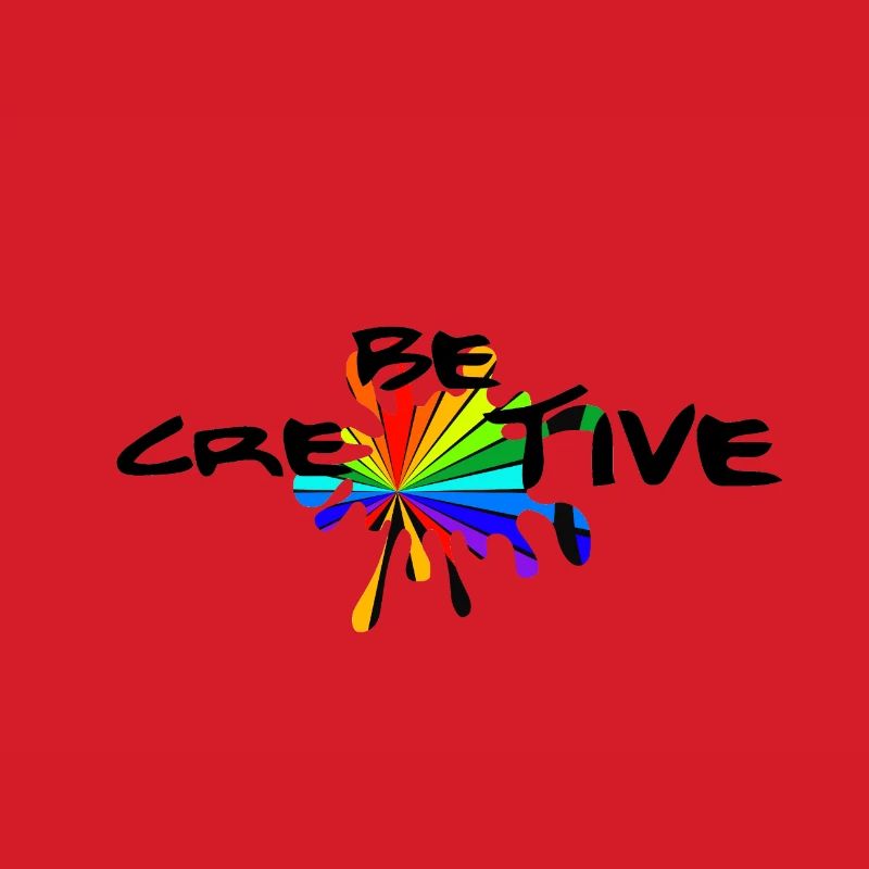 Be creative - Be creative