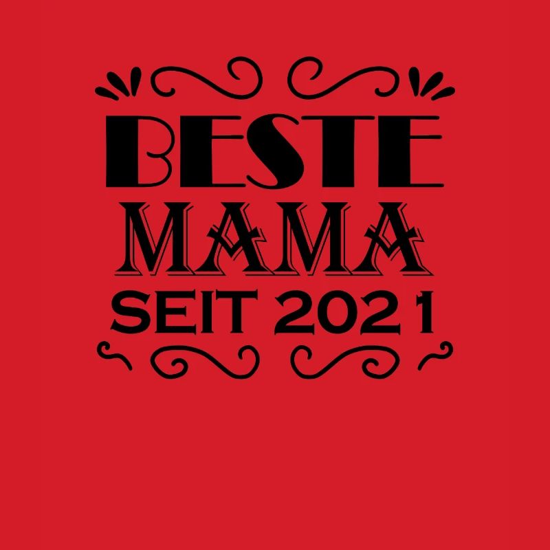 Beste Mama seit 2021