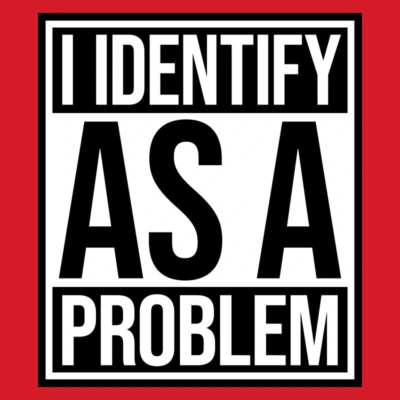 I Identify as a Problem Statement Frech Rebellisch