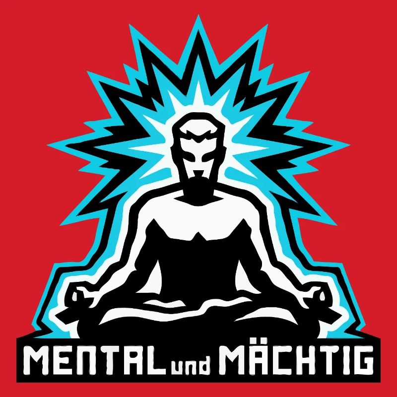 Mental und Mächtig man