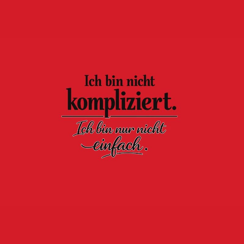 Ich bin nicht kompliziert – Spruch Statement | Typ