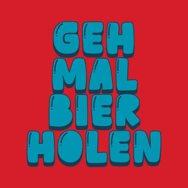 Geh mal Bier holen