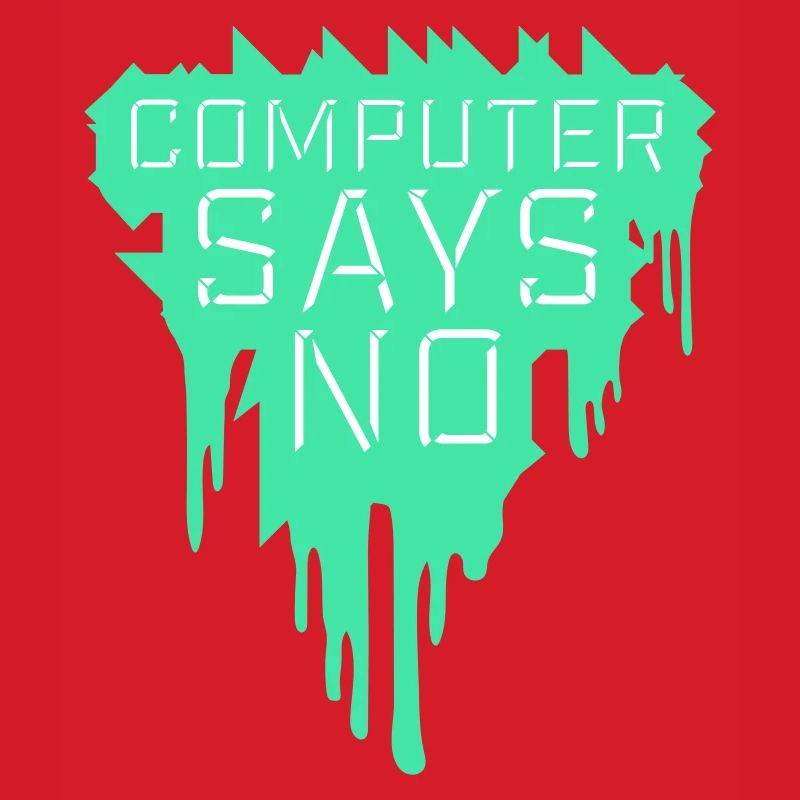 Computer Says No Lustig Programmierer Nerd Technik