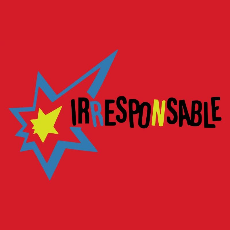 Irresponsable